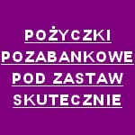 Pozyczki Pozabankowe Pod Zastaw Nieruchomosci