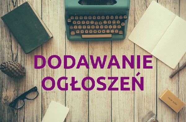 dodawanie ogłoszeń, zamieszczanie ogłoszeń