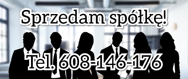 Skup I Sprzedaż Spółek. Tel. 608-146-176