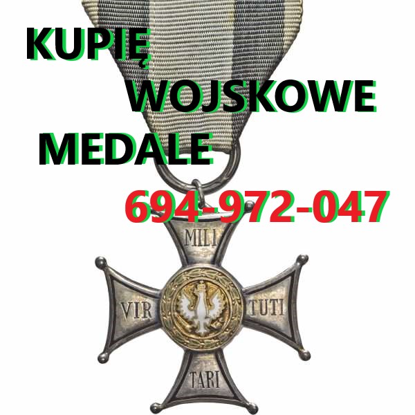 Kupie Odznaczenia,odznaki,medale,ordery Stare Wojskowe Telefon 694-972-047
