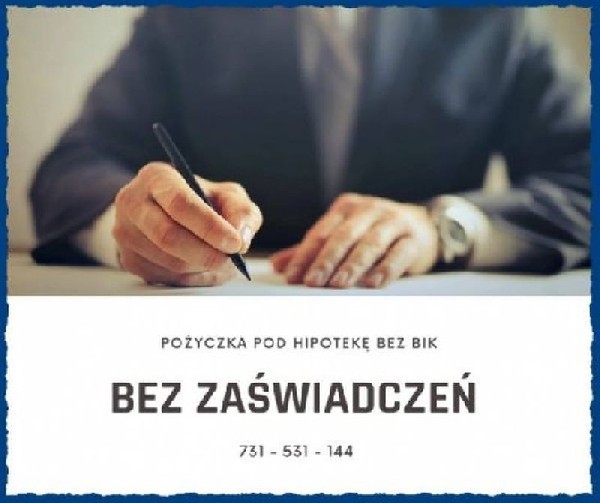 Pozabankowa Pozyczka Pod Zastaw Nieruchomosci Bez Bik Nawet Na 5 Lat