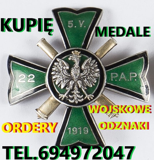 Kupię Odznaczenia,odznaki,medale,ordery Stare Wojskowe Telefon 694972047